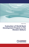 Evaluation of World Bank Development Projects in the Western Balkans