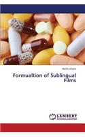 Formualtion of Sublingual Films