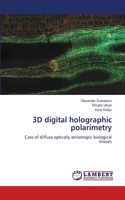 3D digital holographic polarimetry