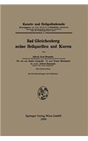 Bad Gleichenberg seine Heilquellen und Kuren: (German)