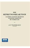 Die Senkungsreaktion: Allgemein-Klinische Ergebnisse Praktische Bedeutung Bei Tuberkulose