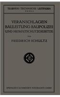 Veranschlagen, Bauleitung, Baupolizei Und Heimatschutzgesetze