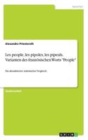 Les people, les pipoles, les pipeuls. Varianten des französischen Worts 