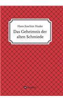 Geheimnis der alten Schmiede