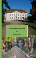 United Buddy Bears Show im Tierpark Berlin