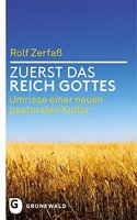 Zuerst Das Reich Gottes: Umrisse Einer Neuen Pastoralen Kultur(German)