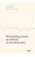 Wirtschaftsgeschichte Der Schweiz Im 20. Jahrhundert (Kombi)