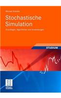 Stochastische Simulation: Grundlagen, Algorithmen Und Anwendungen