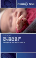 Der Heiland im Kinderwagen