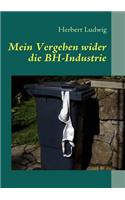 Mein Vergehen wider die BH-Industrie