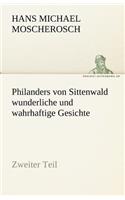 Philanders Von Sittenwald Wunderliche Und Wahrhaftige Gesichte - Zweiter Teil