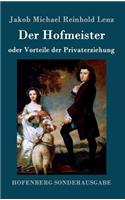 Der Hofmeister oder Vorteile der Privaterziehung: Eine Komödie(German)