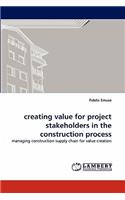 creating value for project stakeholders in the construction process