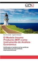 Modelo Insumo Producto (MIP) como Instrumento de Análisis Económico