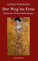 Weg ins Freie: Roman der Wiener Belle Époque