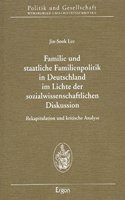 Familie Und Staatliche Familienpolitik in Deutschland Im Lichte Der Sozialwissenschaftlichen Diskussion