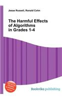 The Harmful Effects of Algorithms in Grades 1-4