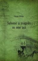 Salome a tragedy in one act