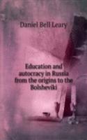 Education and autocracy in Russia from the origins to the Bolsheviki