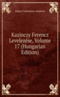 Kazinczy Ferencz Levelezese, Volume 17 (Hungarian Edition)