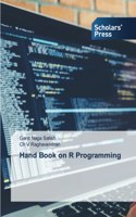 Hand Book on R Programming