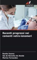 Recenti progressi nei cementi vetro-ionomeri