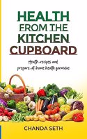 Health from the Kitchen Cupboard