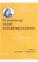 SRI AUROBINDO AND VEDIC INTERPRETATIONS
