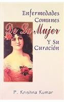 Enfermedades Comunes De La Mujer Y Su Curacion