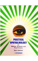 PRACTICAL OPHTHALMOLOGY: FOR MEDICAL STUDENTS AND PRACTITIONERS