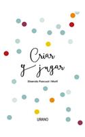 Criar Y Jugar