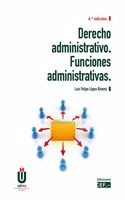 Derecho administrativo. Funciones administrativas: Derecho administrativo. Funciones administrativas