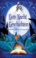 Gutenachtgeschichten: Wunderbare Erzahlungen aus der ganzen Welt