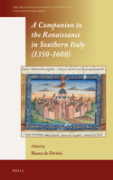 Companion to the Renaissance in Southern Italy (1350-1600)