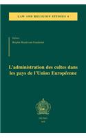 L'Administration Des Cultes Dans Les Pays de l'Union Europeenne