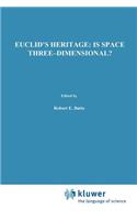 Euclid's Heritage. Is Space Three-Dimensional?