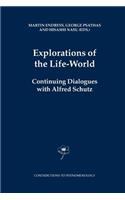 Explorations of the Life-World