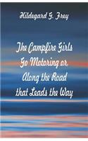 Campfire Girls Go Motoring: Along the Road that Leads the Way