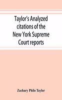 Taylor's analyzed citations of the New York Supreme Court reports