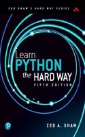 Learn Python the Hard Way | ZED Shaw's Hard Way Series | 5th Edition | - Pearson