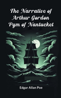 Narrative Of Arthur Gordon Pym Of Nantucket
