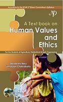 A Textbook on HUMAN VALUES AND ETHICS (For the Students of Agriculture, Horticulture & Agril. Engineering)