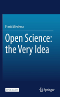 Open Science: The Very Idea