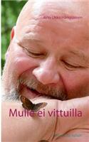 Mulle ei vittuilla