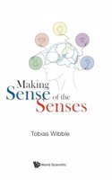 Making Sense of the Senses