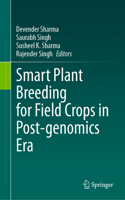 Smart Plant Breeding for Field Crops in Post-Genomics Era