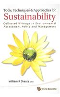 Tools, Techniques and Approaches for Sustainability: Collected Writings in Environmental Assessment Policy and Management