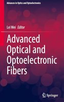 Advanced Optical and Optoelectronic Fibers