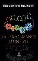 La performance d'une vie