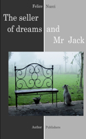 seller of dreams and Mr Jack